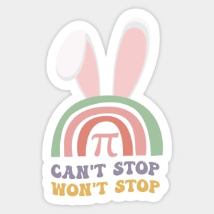 Can't Stop Pi Won't Stop Easter Day Lovers of Mathematics Sticker